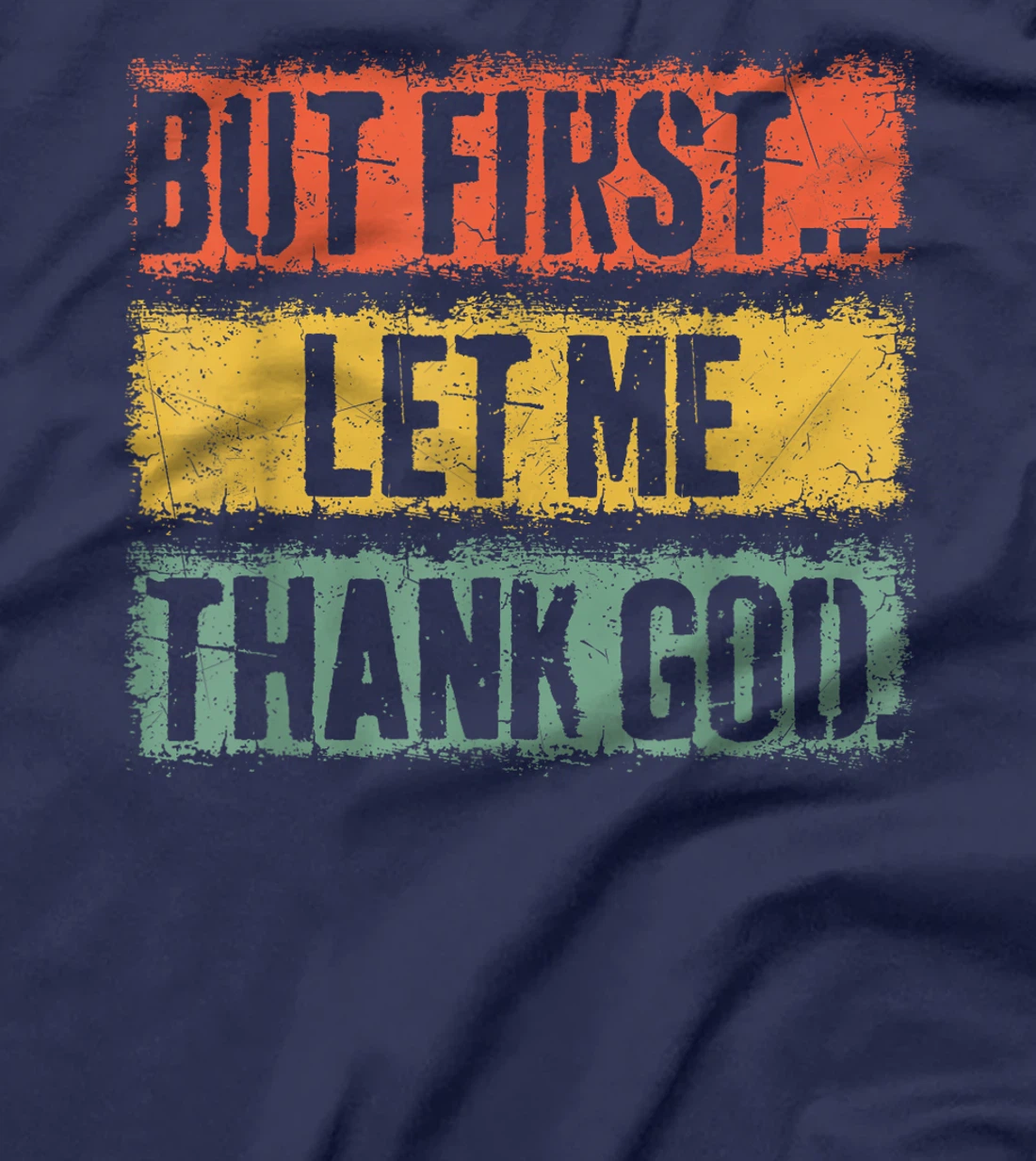 Vintage But First Let Me Thank God Christian For Men Women T-Shirt