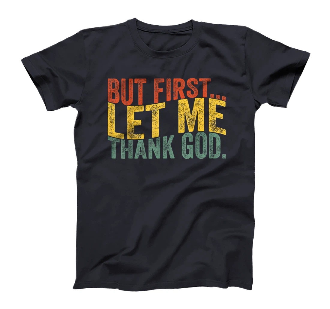 Vintage But First Let Me Thank God Christian For Men Women T-Shirt