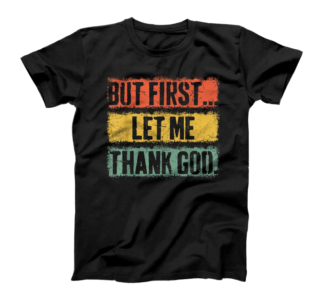 Vintage But First Let Me Thank God Christian For Men Women T-Shirt