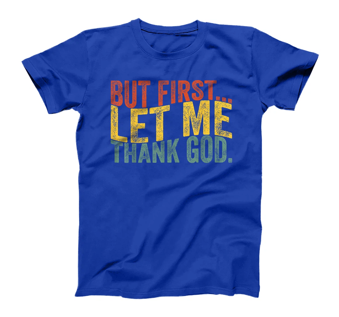 Vintage But First Let Me Thank God Christian For Men Women T-Shirt