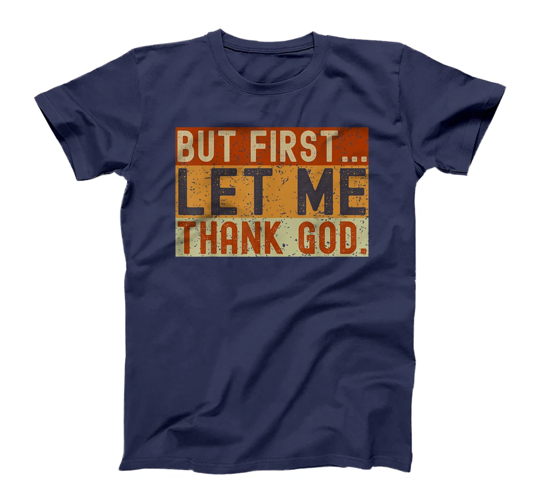 Vintage But First Let Me Thank God Christian For Men Women T-Shirt