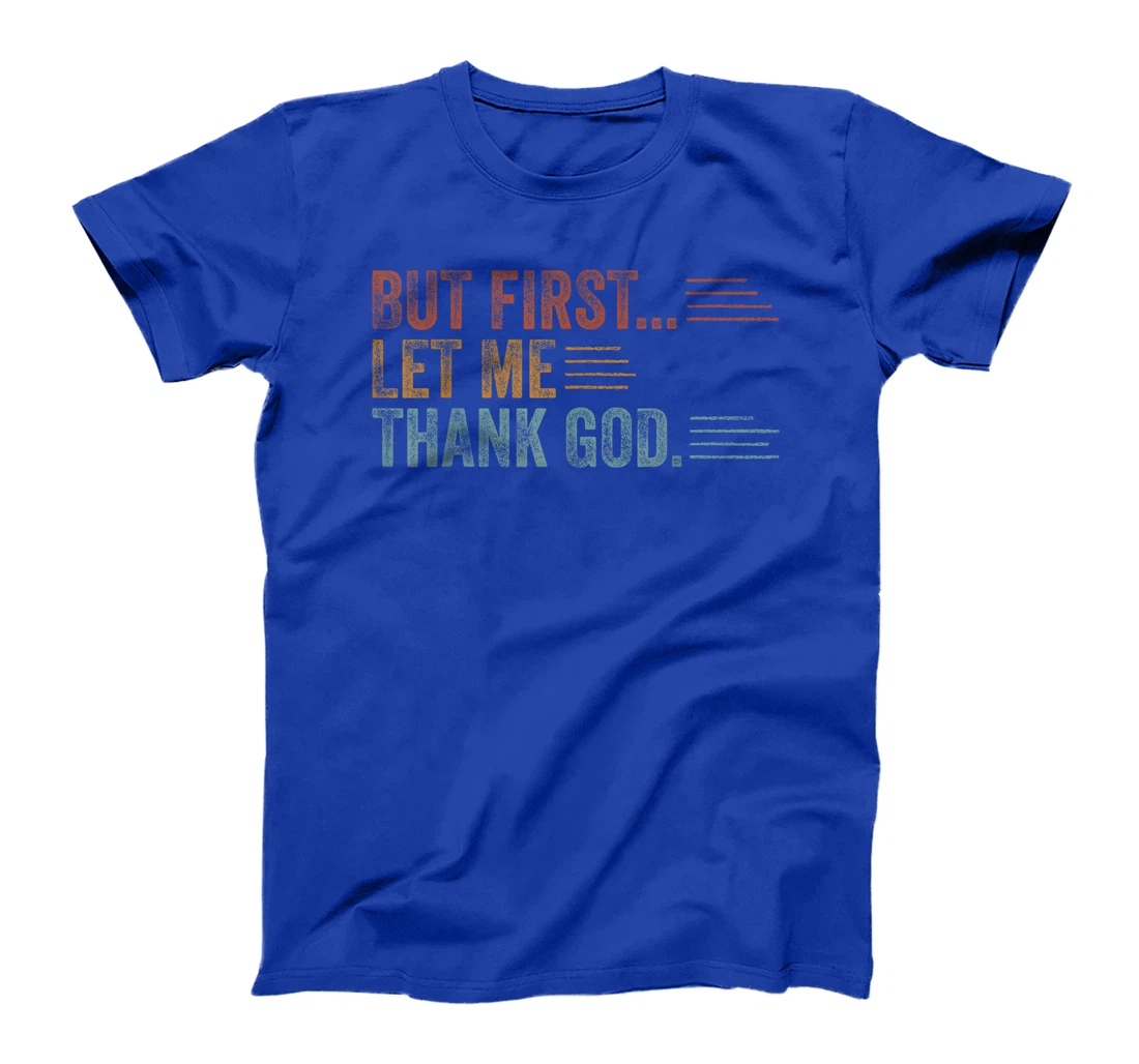 Vintage But First Let Me Thank God Christian For Men Women T-Shirt