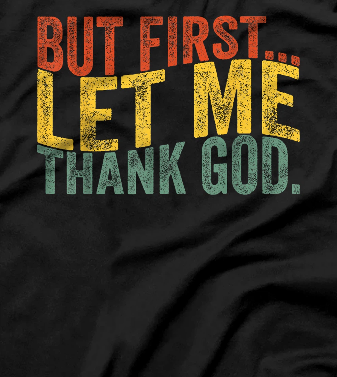 Vintage But First Let Me Thank God Christian For Men Women T-Shirt