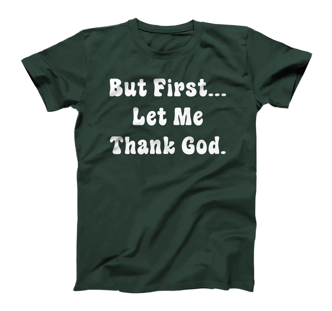But First Let Me Thank God Vintage Design Premium T-Shirt