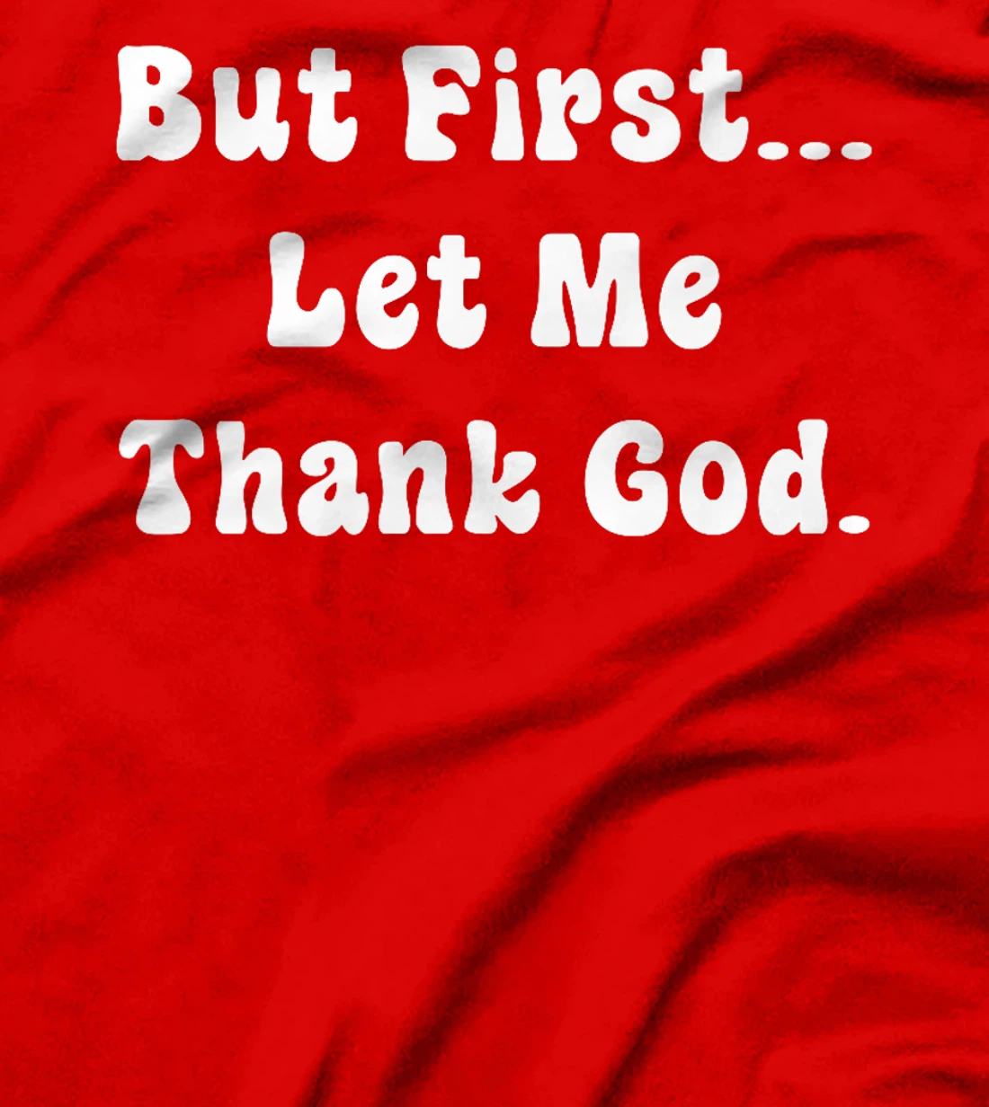 But First Let Me Thank God Vintage Design Premium T-Shirt