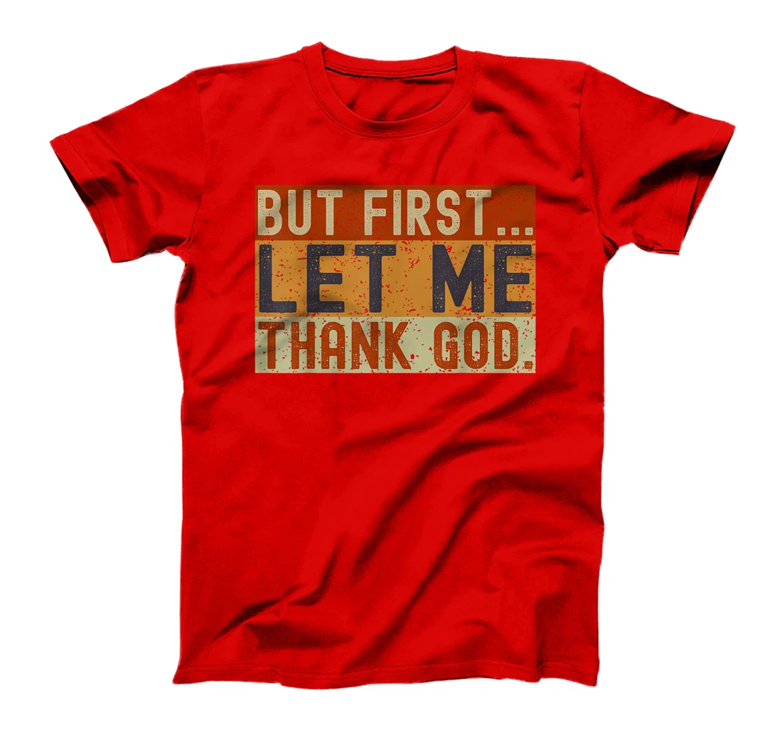 Vintage But First Let Me Thank God Christian For Men Women T-Shirt