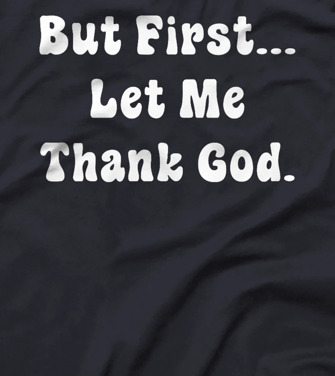 But First Let Me Thank God Vintage Design Premium T-Shirt