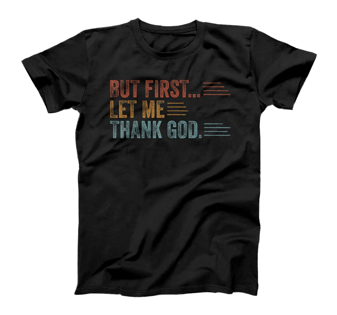 Vintage But First Let Me Thank God Christian For Men Women T-Shirt