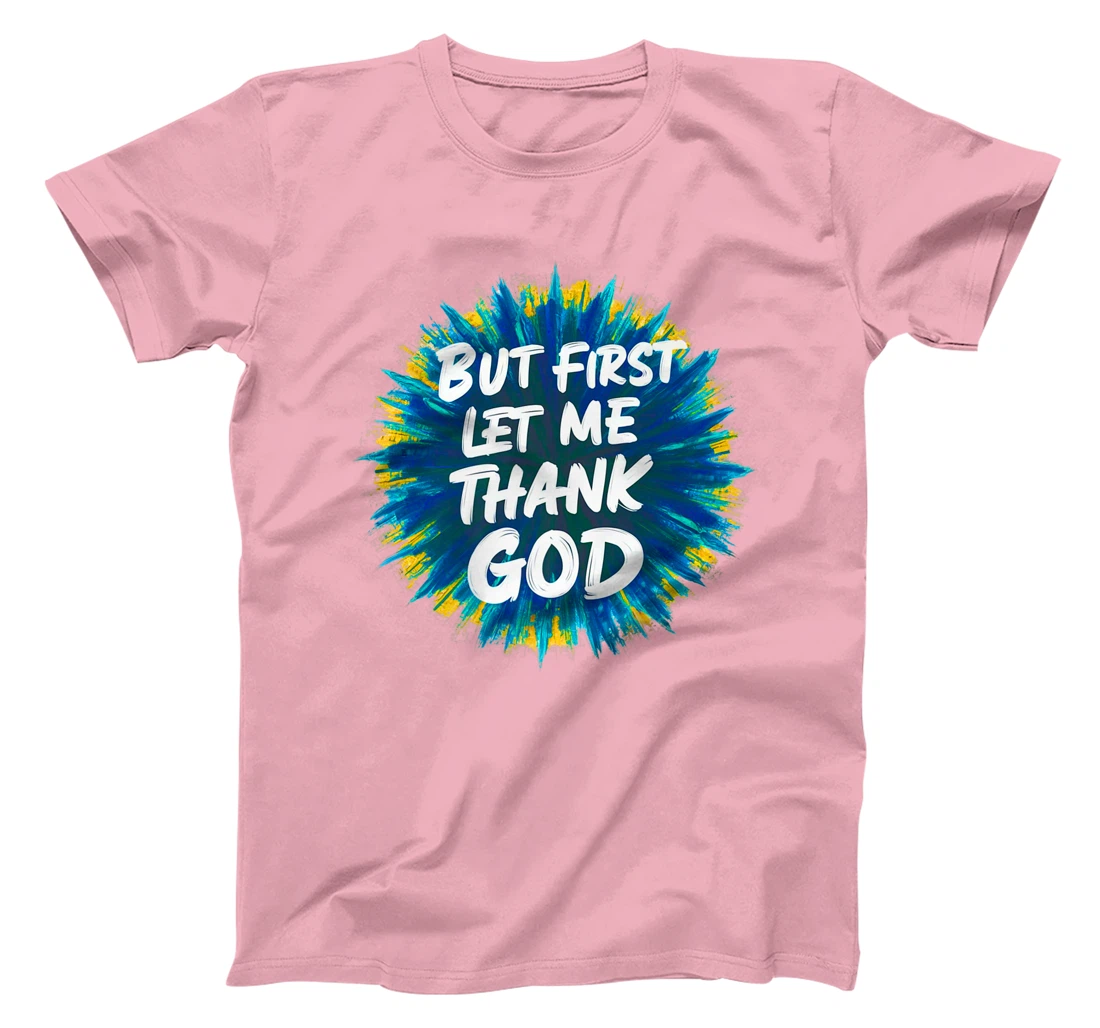 But first let me thank god faithful spiritual priority cute Premium T-Shirt