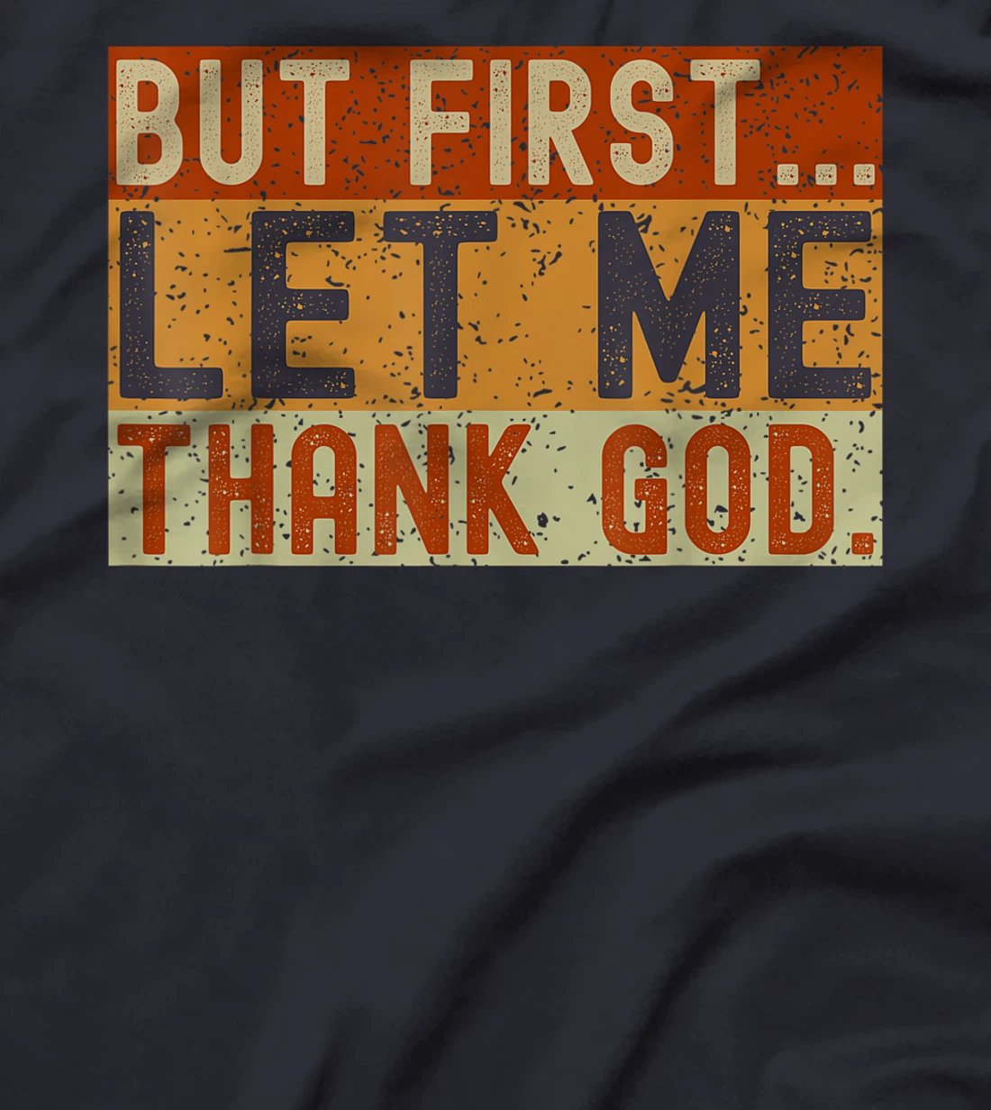Vintage But First Let Me Thank God Christian For Men Women T-Shirt