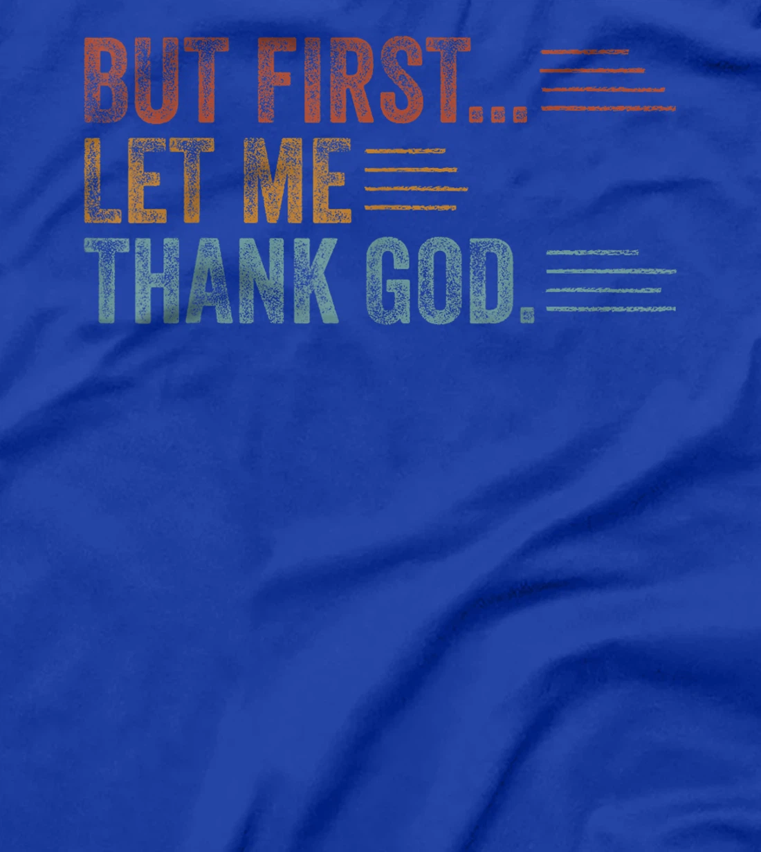 Vintage But First Let Me Thank God Christian For Men Women T-Shirt