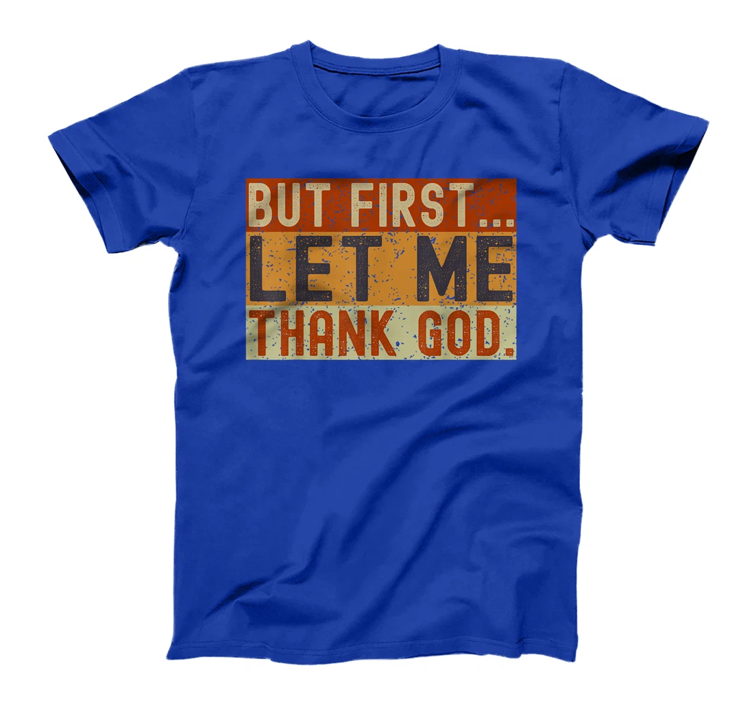 Vintage But First Let Me Thank God Christian For Men Women T-Shirt