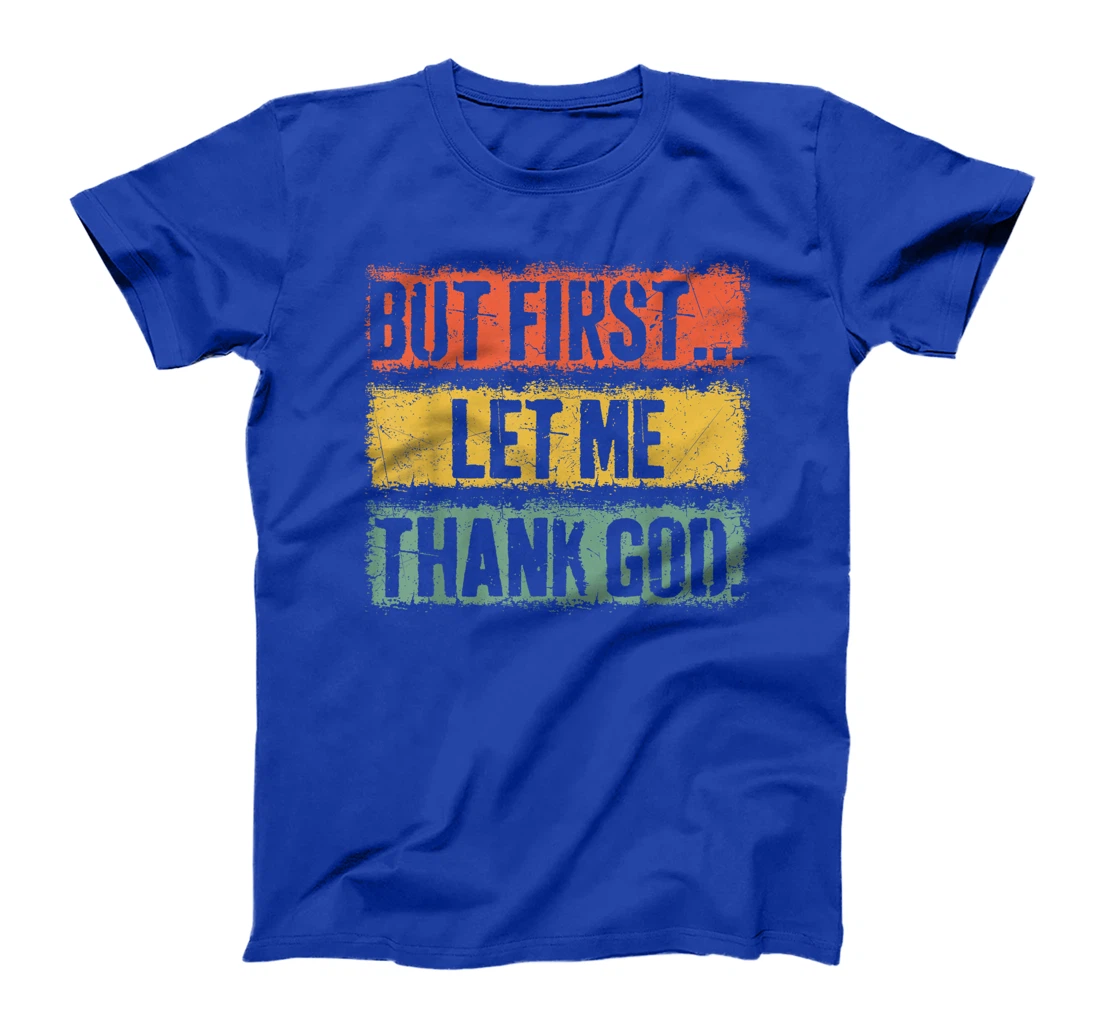 Vintage But First Let Me Thank God Christian For Men Women T-Shirt