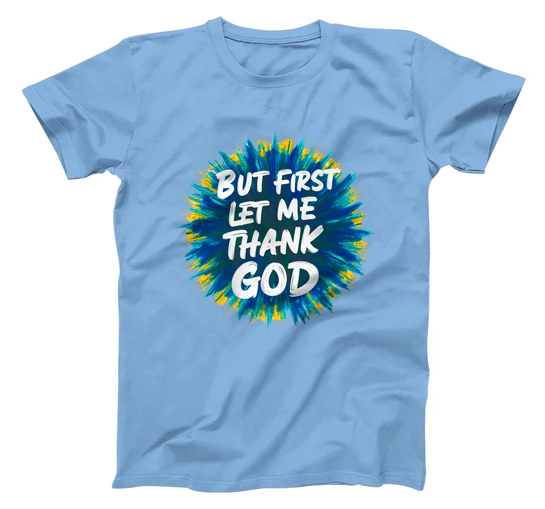 But first let me thank god faithful spiritual priority cute Premium T-Shirt