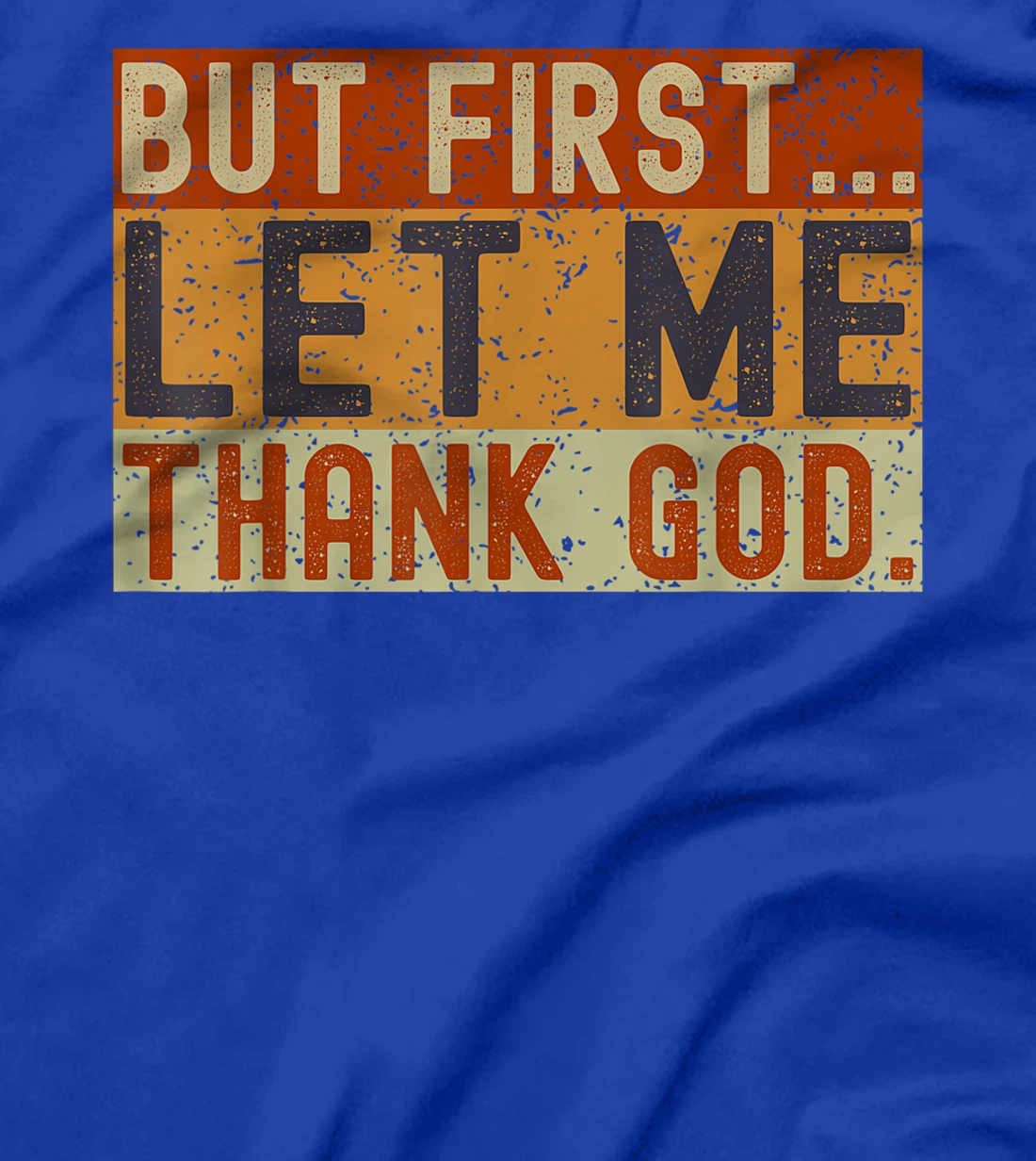 Vintage But First Let Me Thank God Christian For Men Women T-Shirt