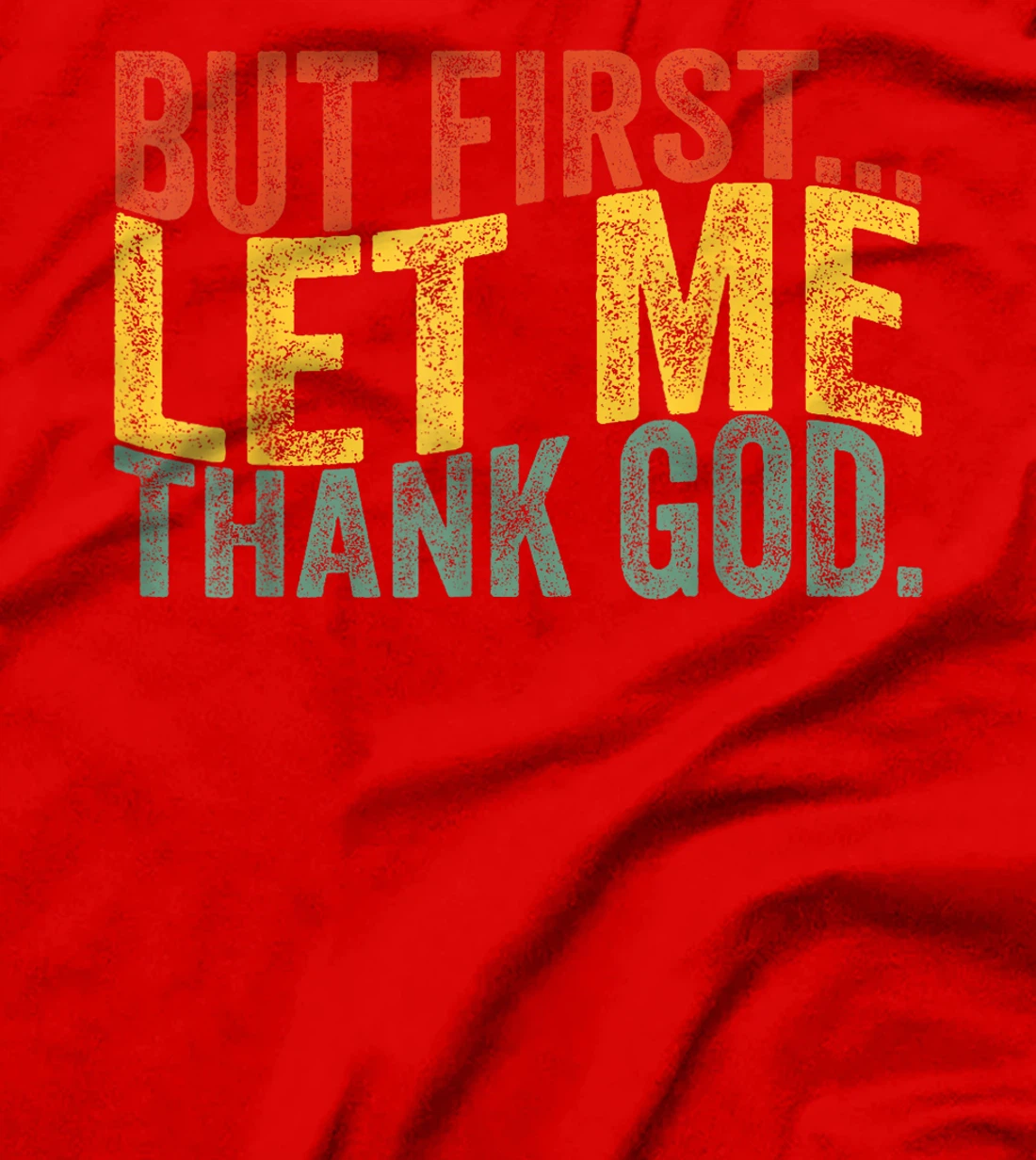 Vintage But First Let Me Thank God Christian For Men Women T-Shirt