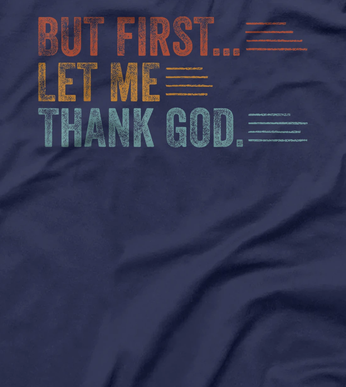 Vintage But First Let Me Thank God Christian For Men Women T-Shirt