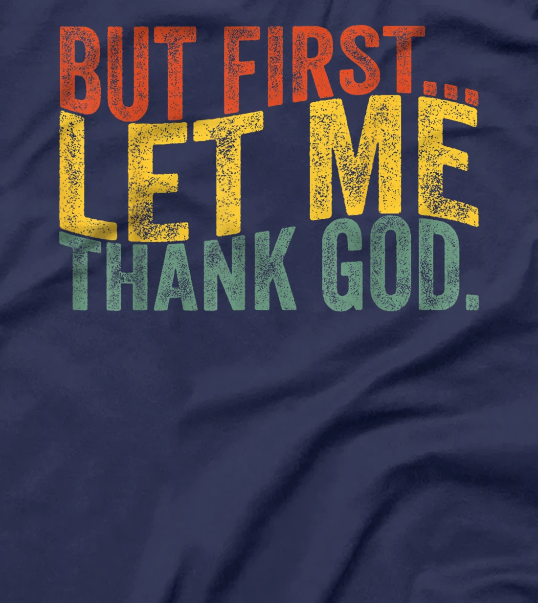 Vintage But First Let Me Thank God Christian For Men Women T-Shirt