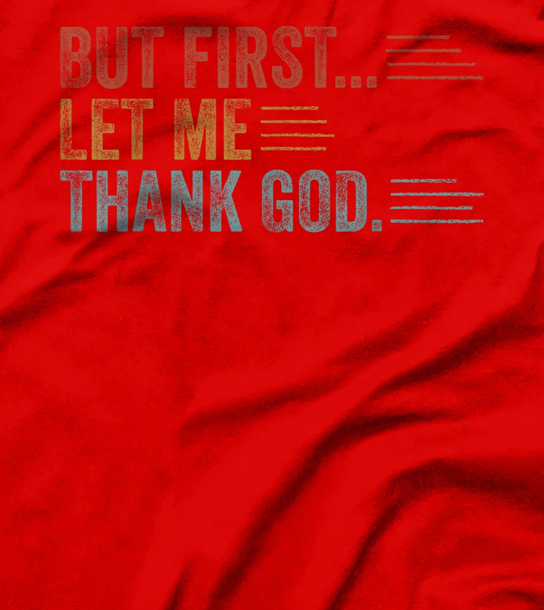 Vintage But First Let Me Thank God Christian For Men Women T-Shirt