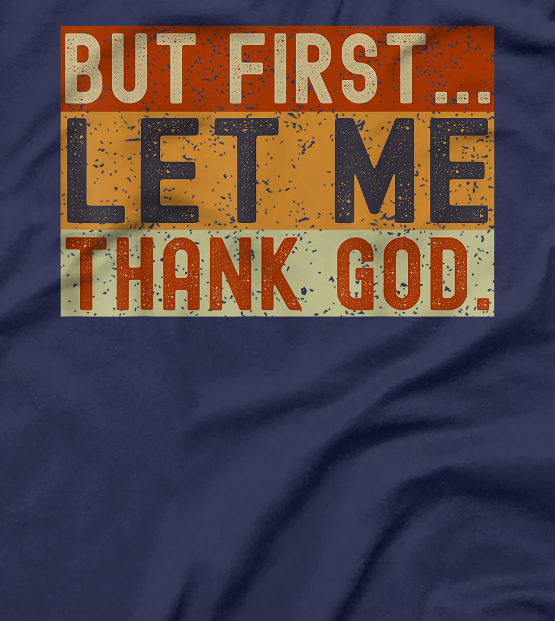 Vintage But First Let Me Thank God Christian For Men Women T-Shirt
