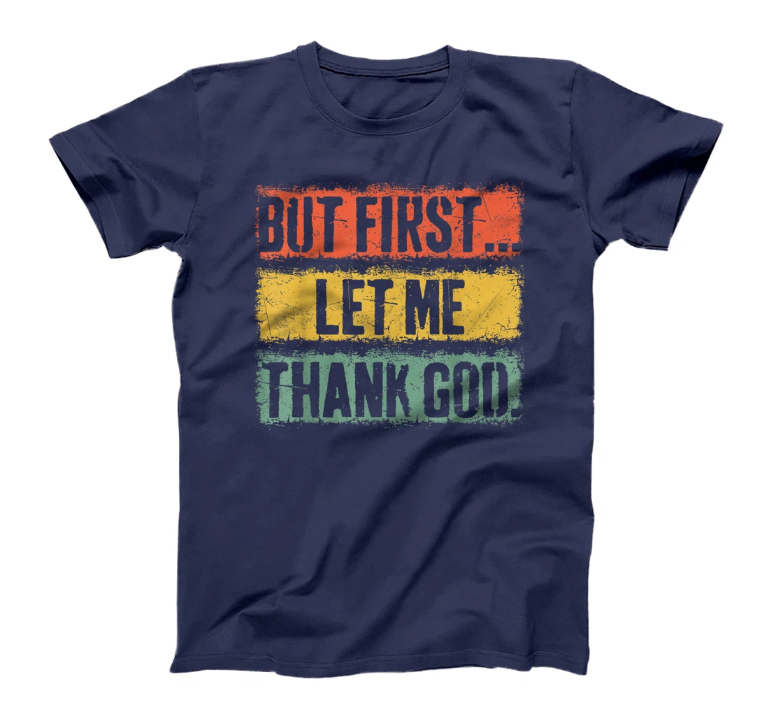Vintage But First Let Me Thank God Christian For Men Women T-Shirt