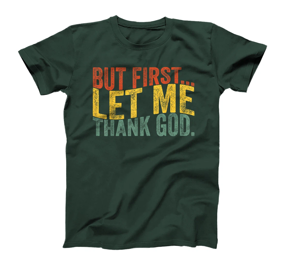 Vintage But First Let Me Thank God Christian For Men Women T-Shirt