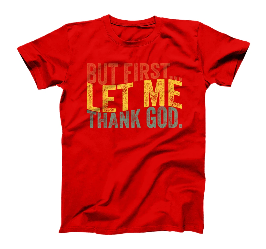 Vintage But First Let Me Thank God Christian For Men Women T-Shirt