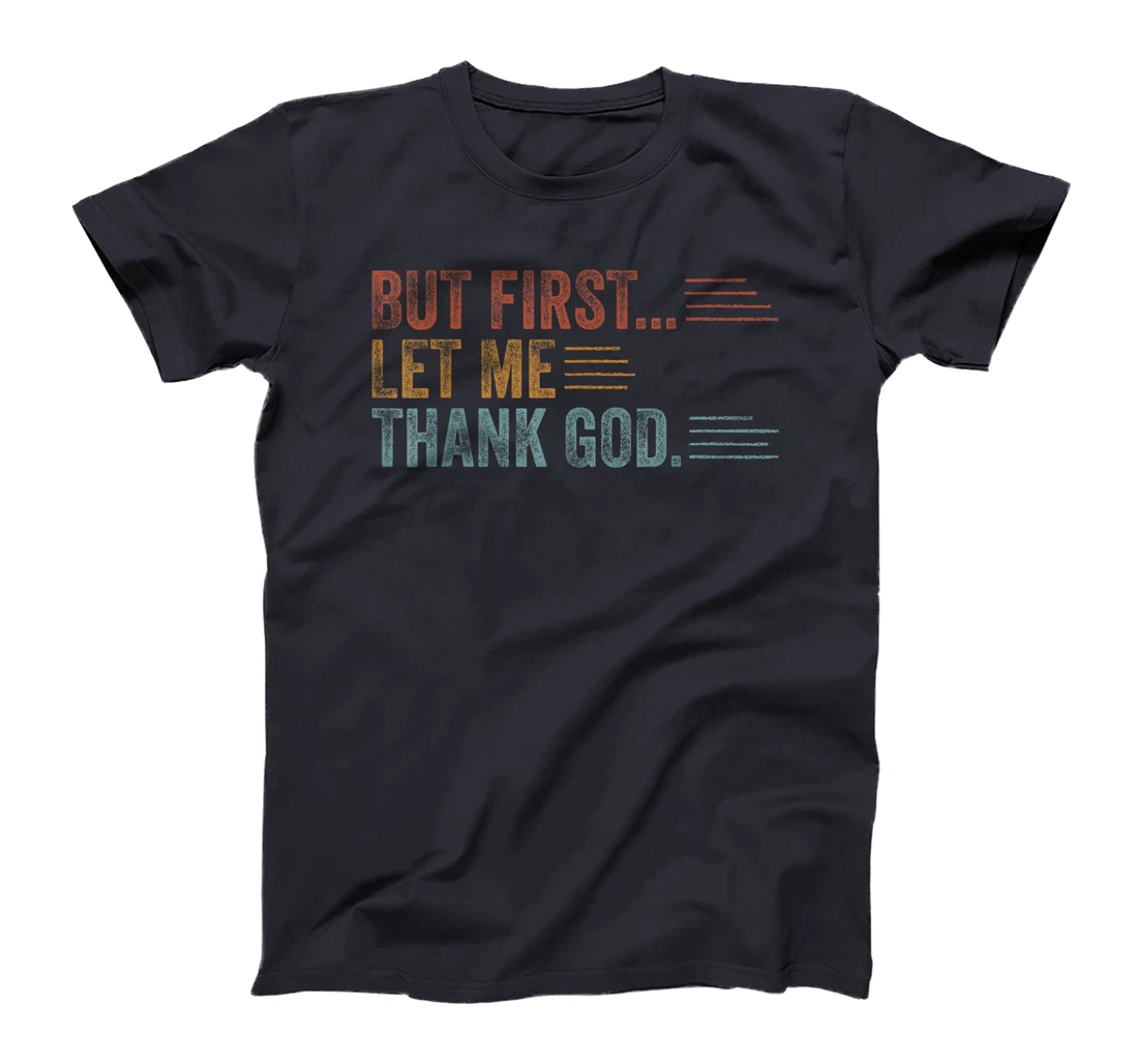 Vintage But First Let Me Thank God Christian For Men Women T-Shirt
