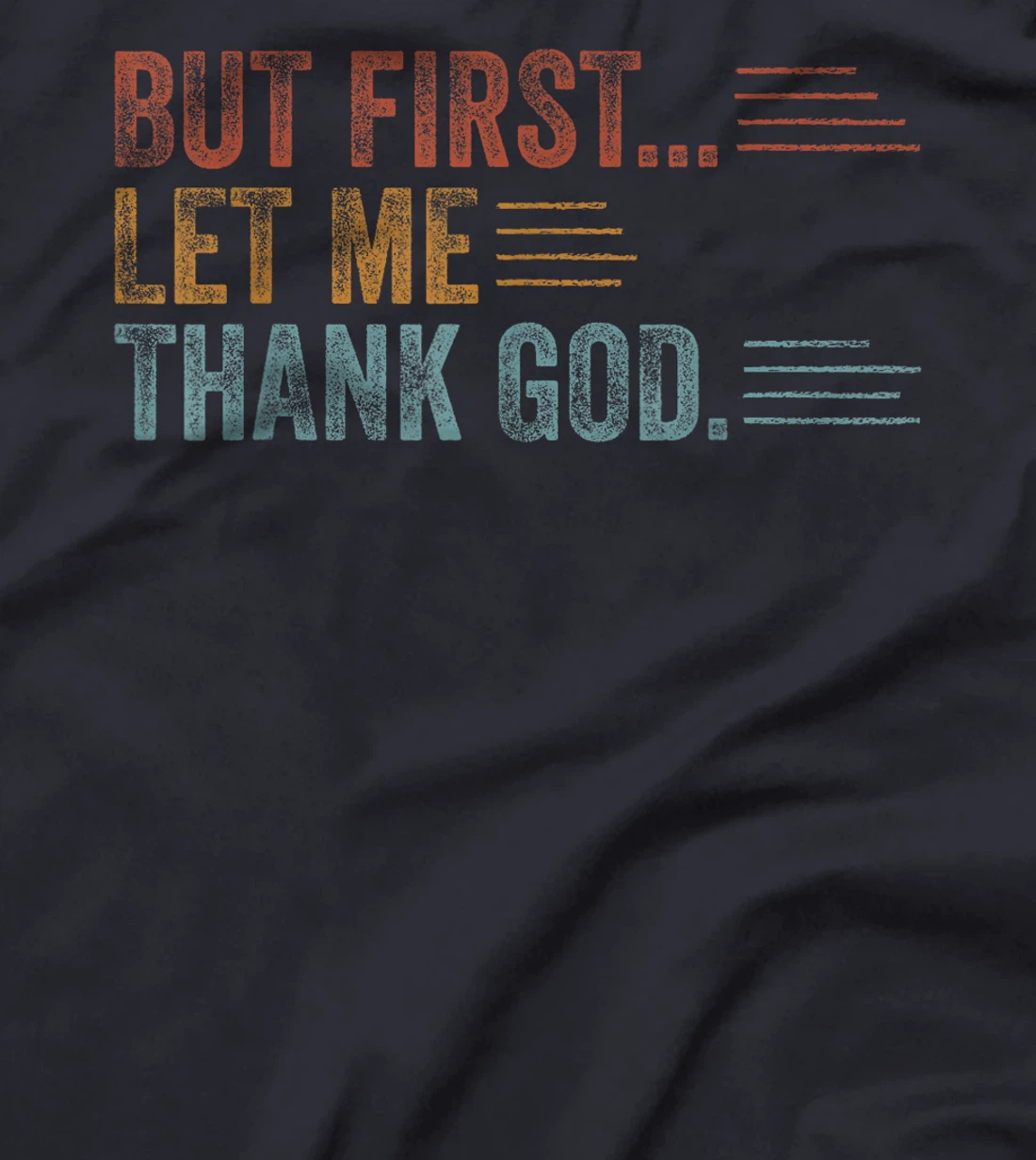 Vintage But First Let Me Thank God Christian For Men Women T-Shirt