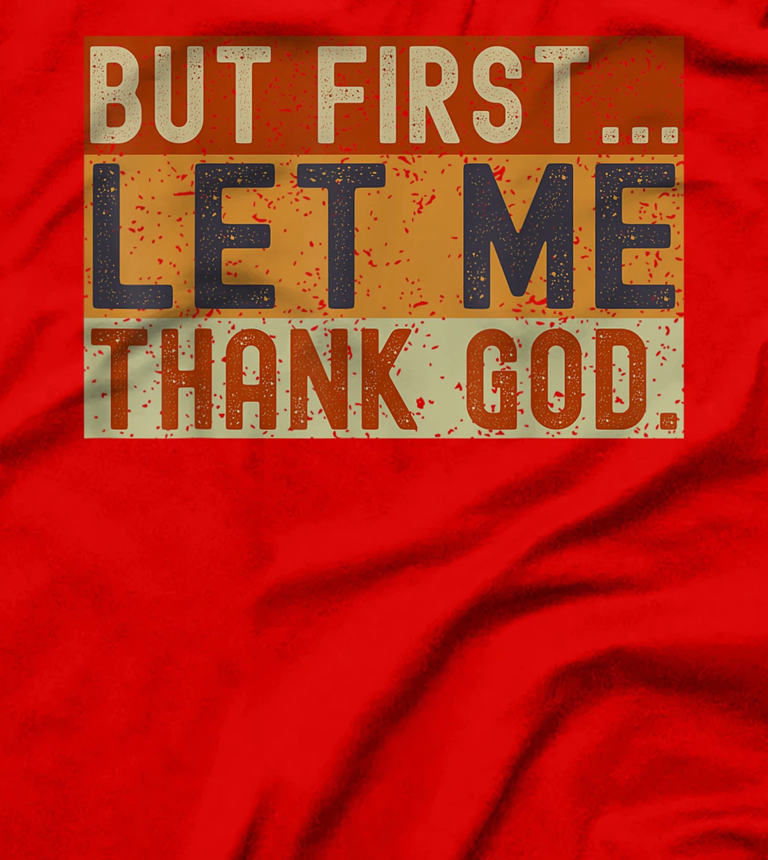 Vintage But First Let Me Thank God Christian For Men Women T-Shirt