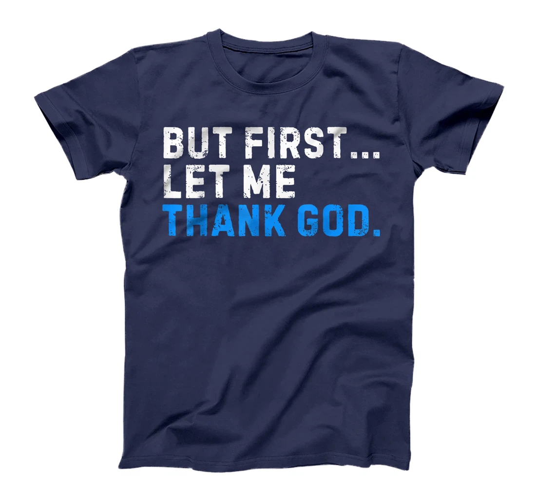 Vintage But First Let Me Thank God Present For Men Women T-Shirt