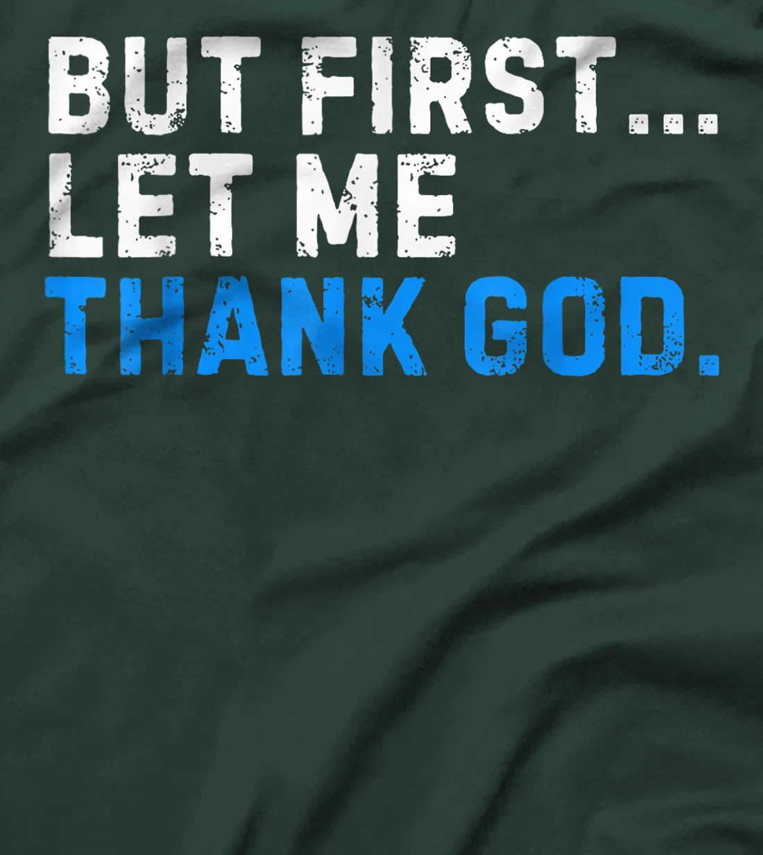 Vintage But First Let Me Thank God Present For Men Women T-Shirt