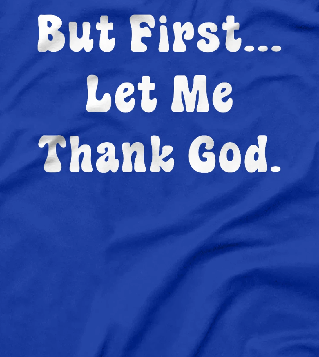 But First Let Me Thank God Vintage Design Premium T-Shirt