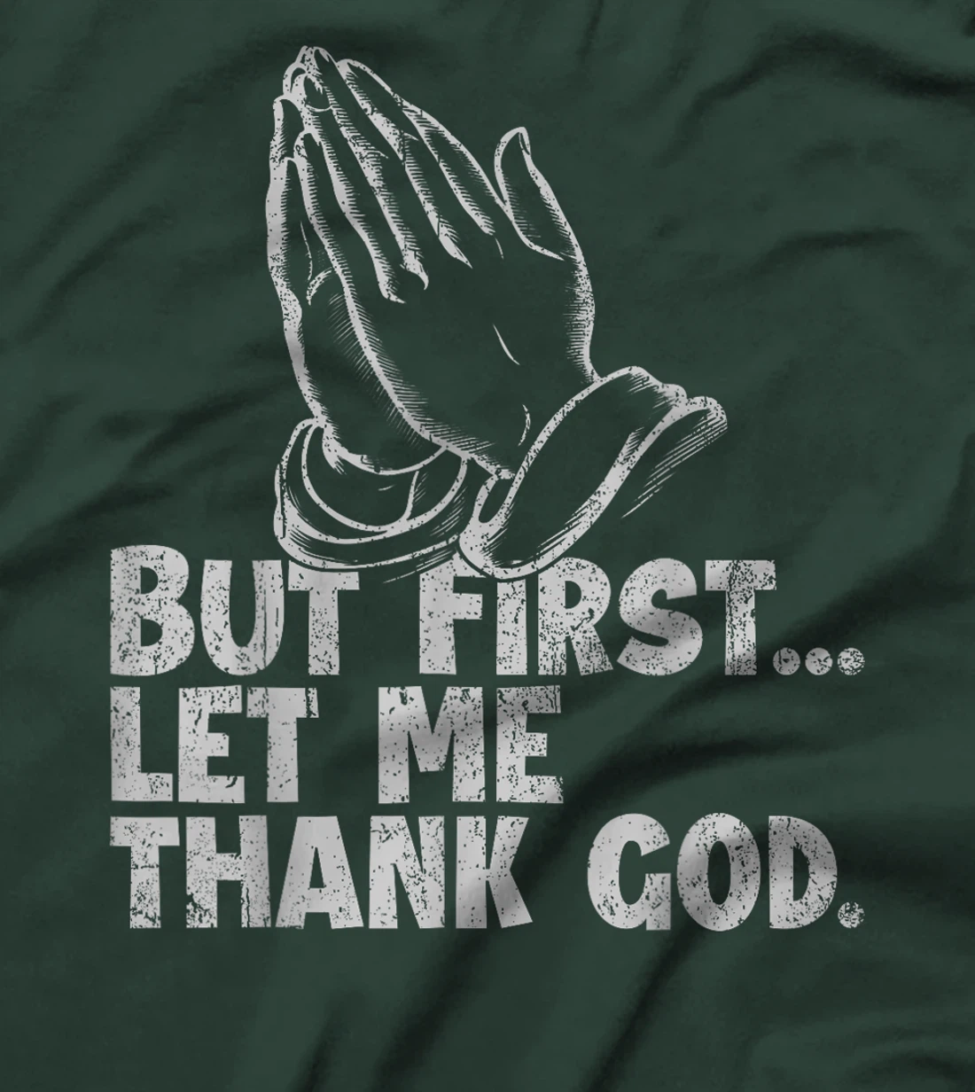 But First Let Me Thank God Funny Vintage T-Shirt