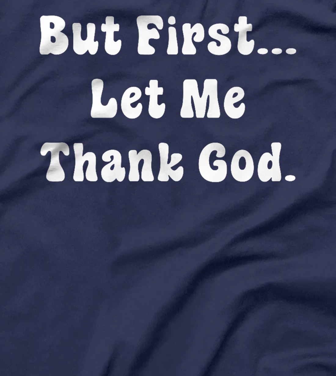 But First Let Me Thank God Vintage Design Premium T-Shirt