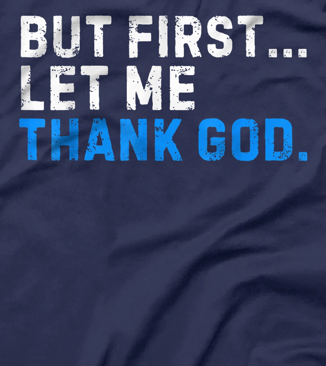 Vintage But First Let Me Thank God Present For Men Women T-Shirt