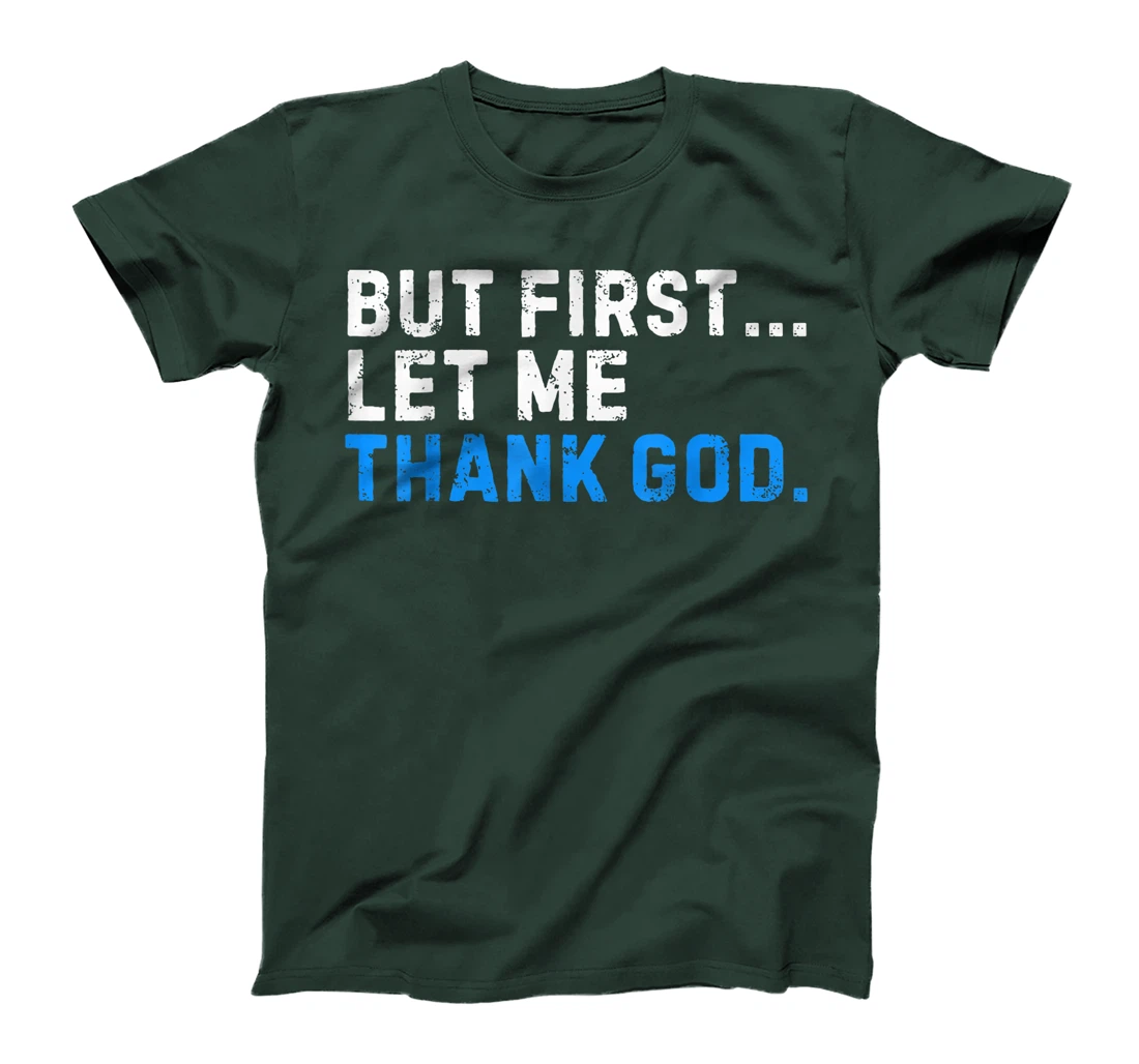 Vintage But First Let Me Thank God Present For Men Women T-Shirt
