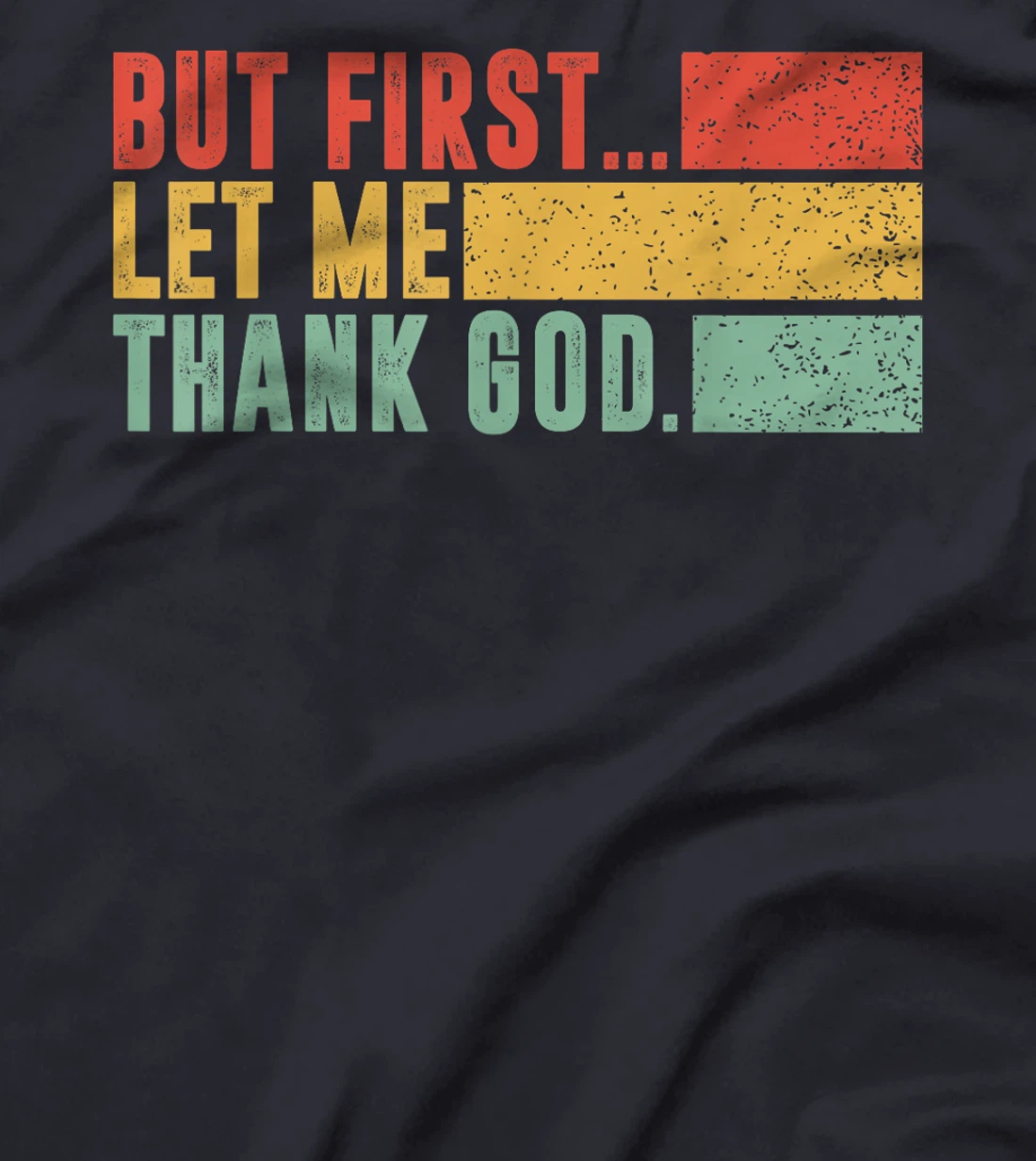 Vintage But First Let Me Thank God Christian For Men Women T-Shirt