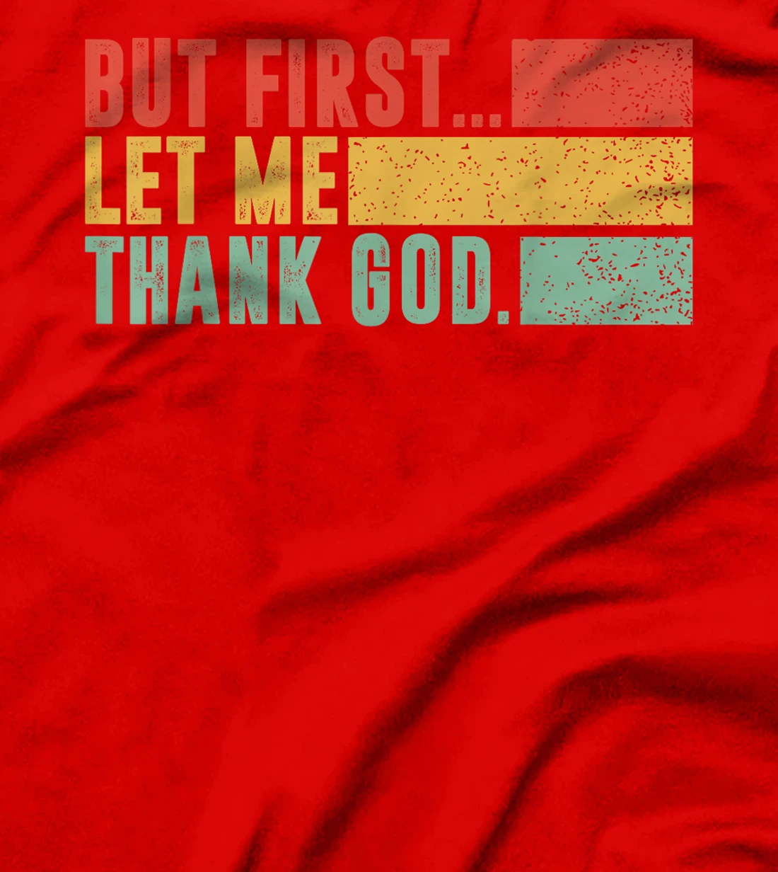 Vintage But First Let Me Thank God Christian For Men Women T-Shirt