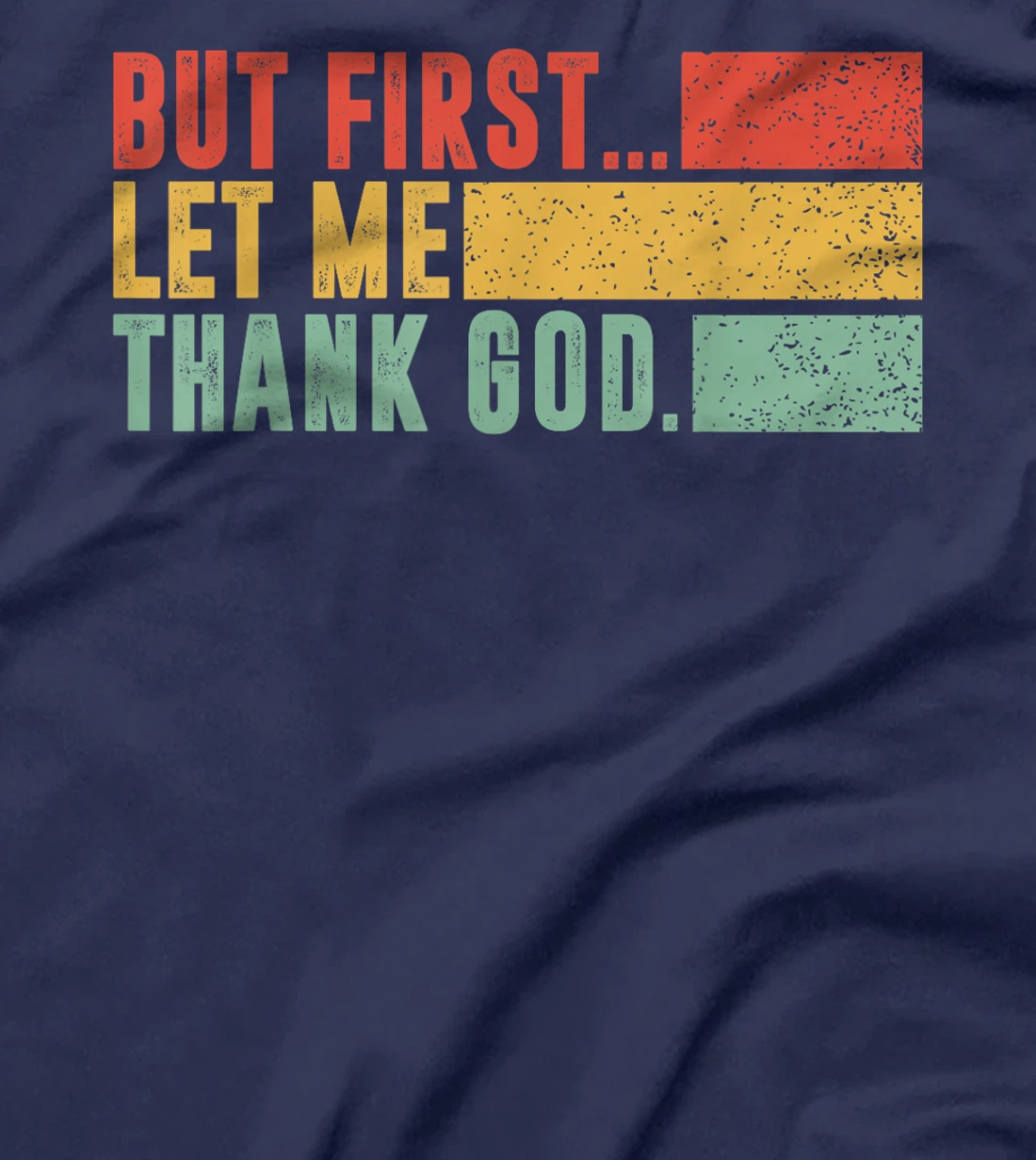 Vintage But First Let Me Thank God Christian For Men Women T-Shirt