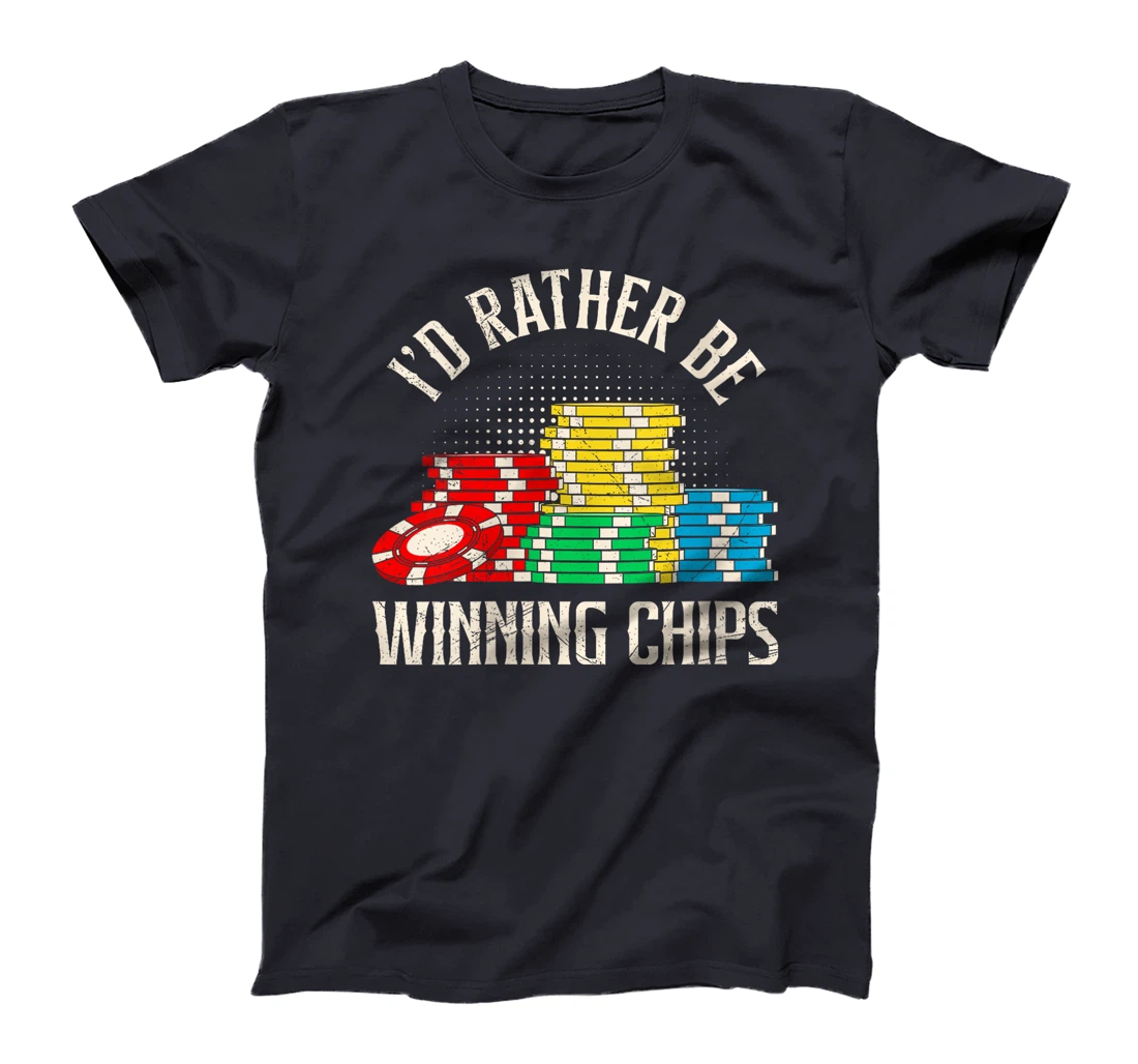 Womens TEXAS HOLDEM I'D RATHER BE WINNING CHIPS Poker Tournament T-Shirt