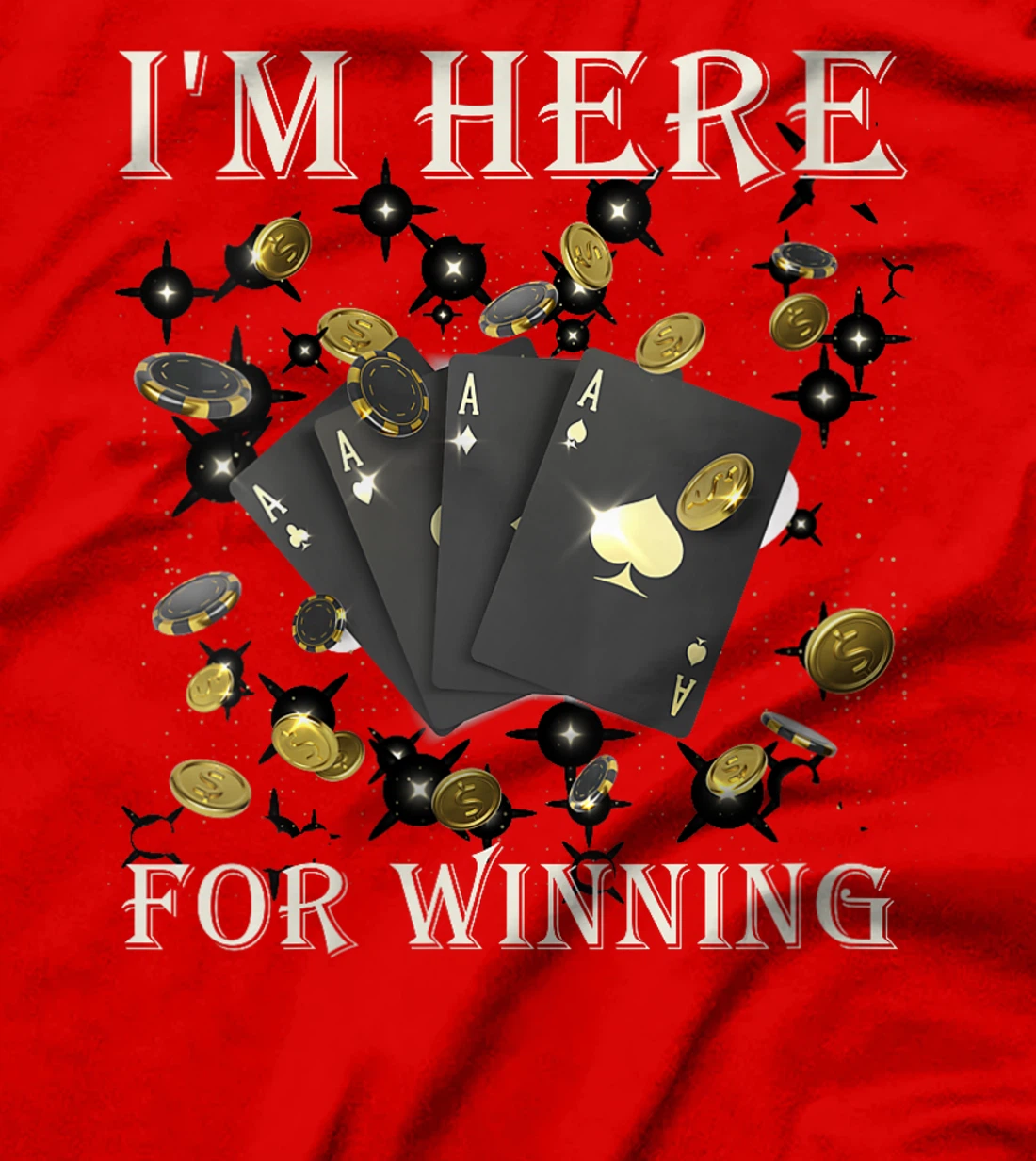 Womens Poker Tournament I'M HERE FOR WINNING Funny Texas Holdem T-Shirt