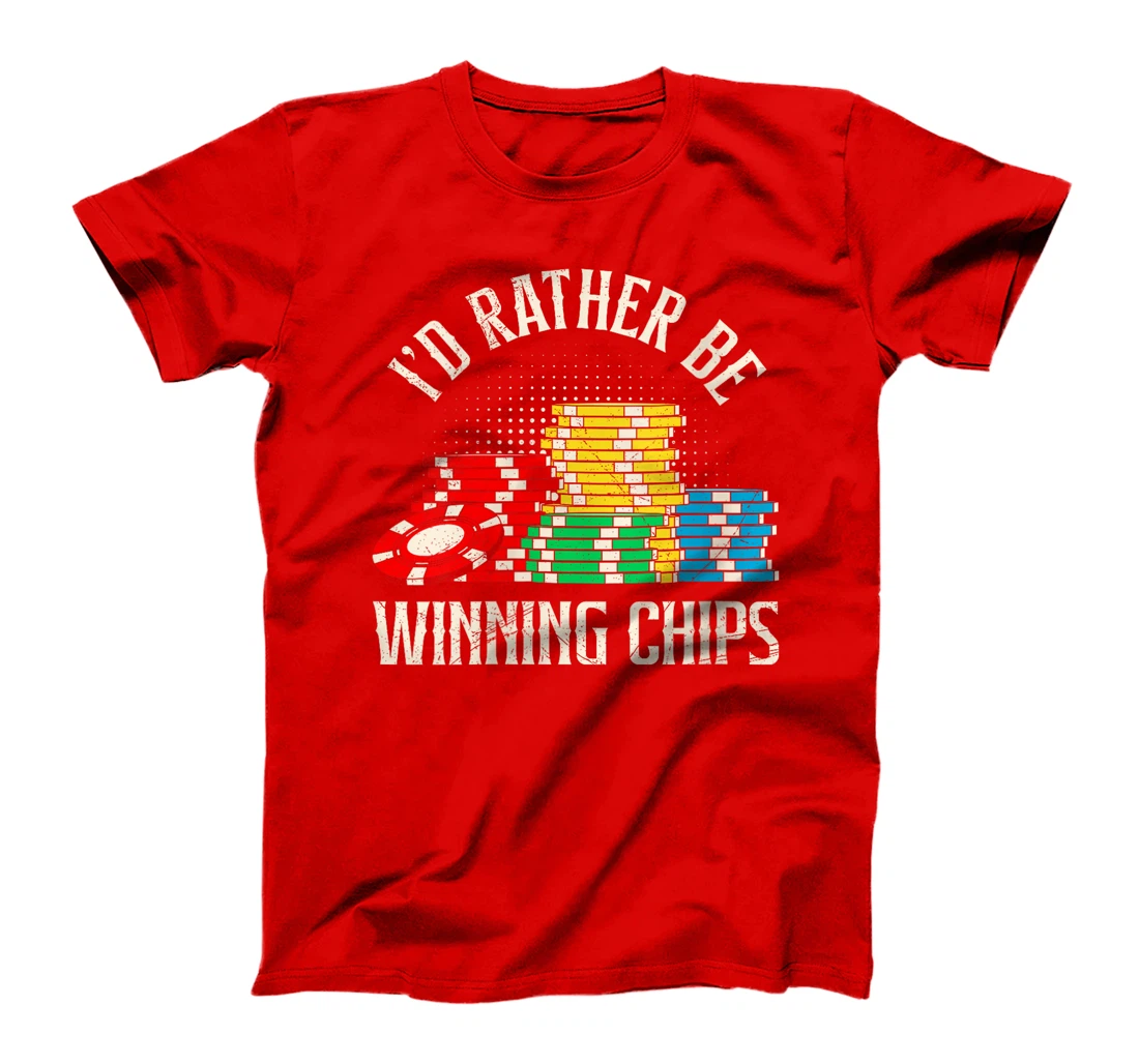 Womens TEXAS HOLDEM I'D RATHER BE WINNING CHIPS Poker Tournament T-Shirt