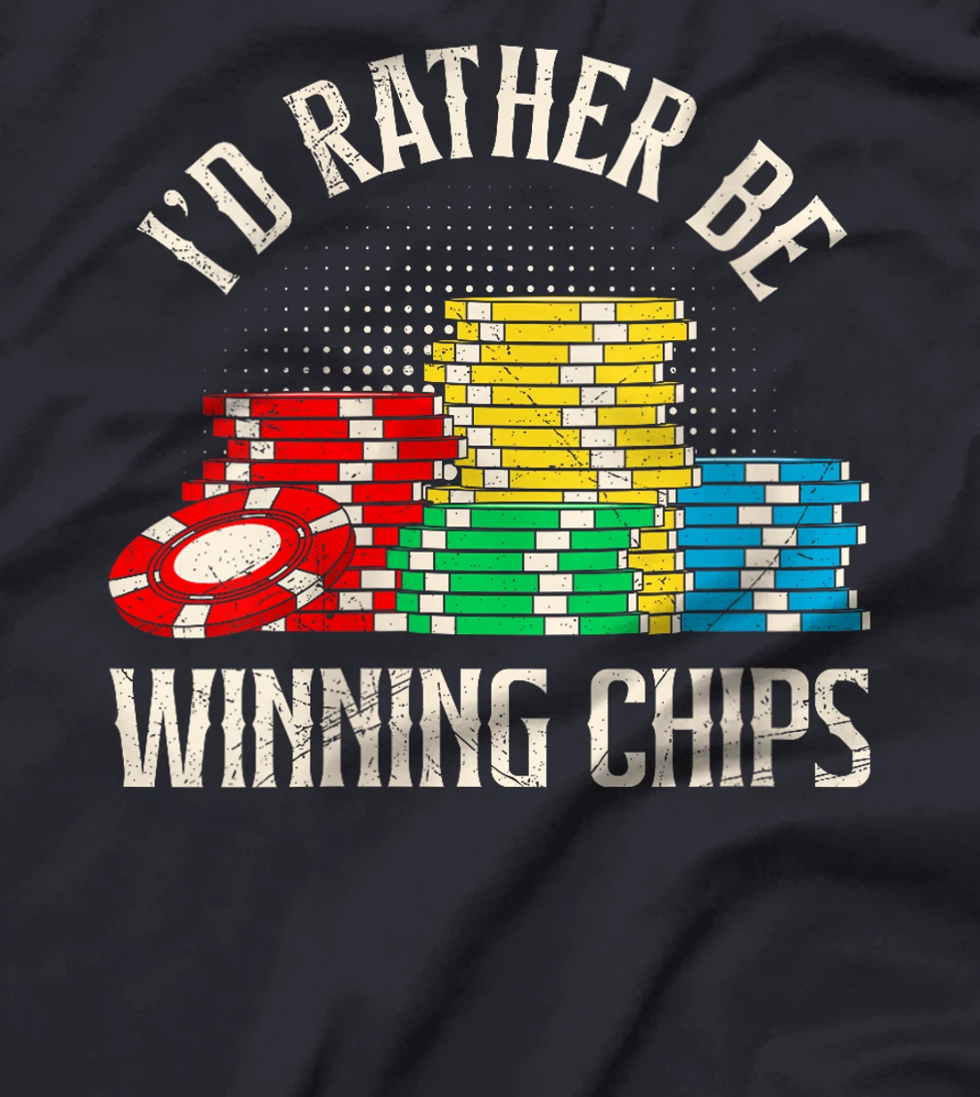 Womens TEXAS HOLDEM I'D RATHER BE WINNING CHIPS Poker Tournament T-Shirt