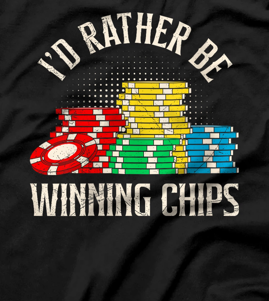 Womens TEXAS HOLDEM I'D RATHER BE WINNING CHIPS Poker Tournament T-Shirt