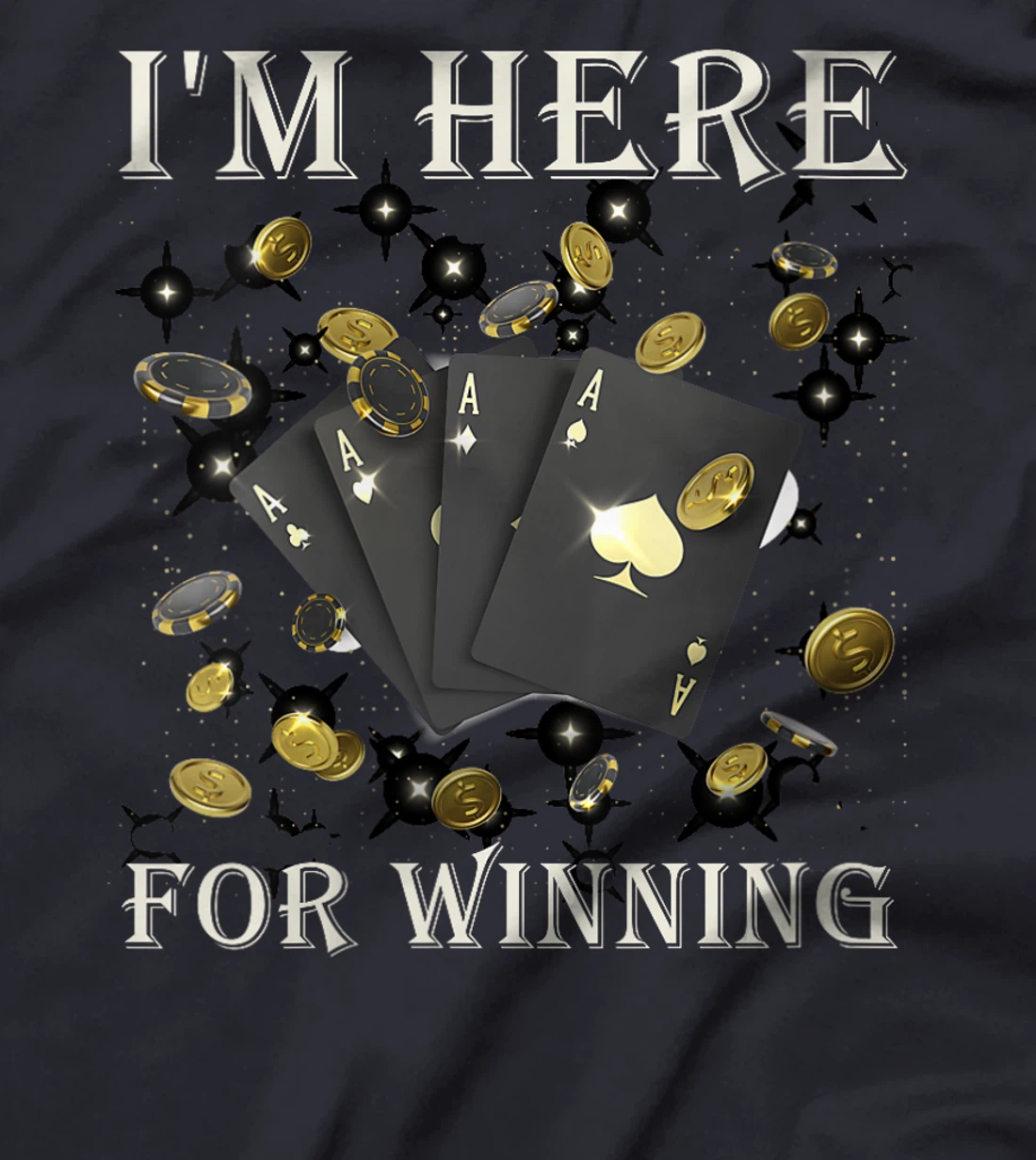Womens Poker Tournament I'M HERE FOR WINNING Funny Texas Holdem T-Shirt