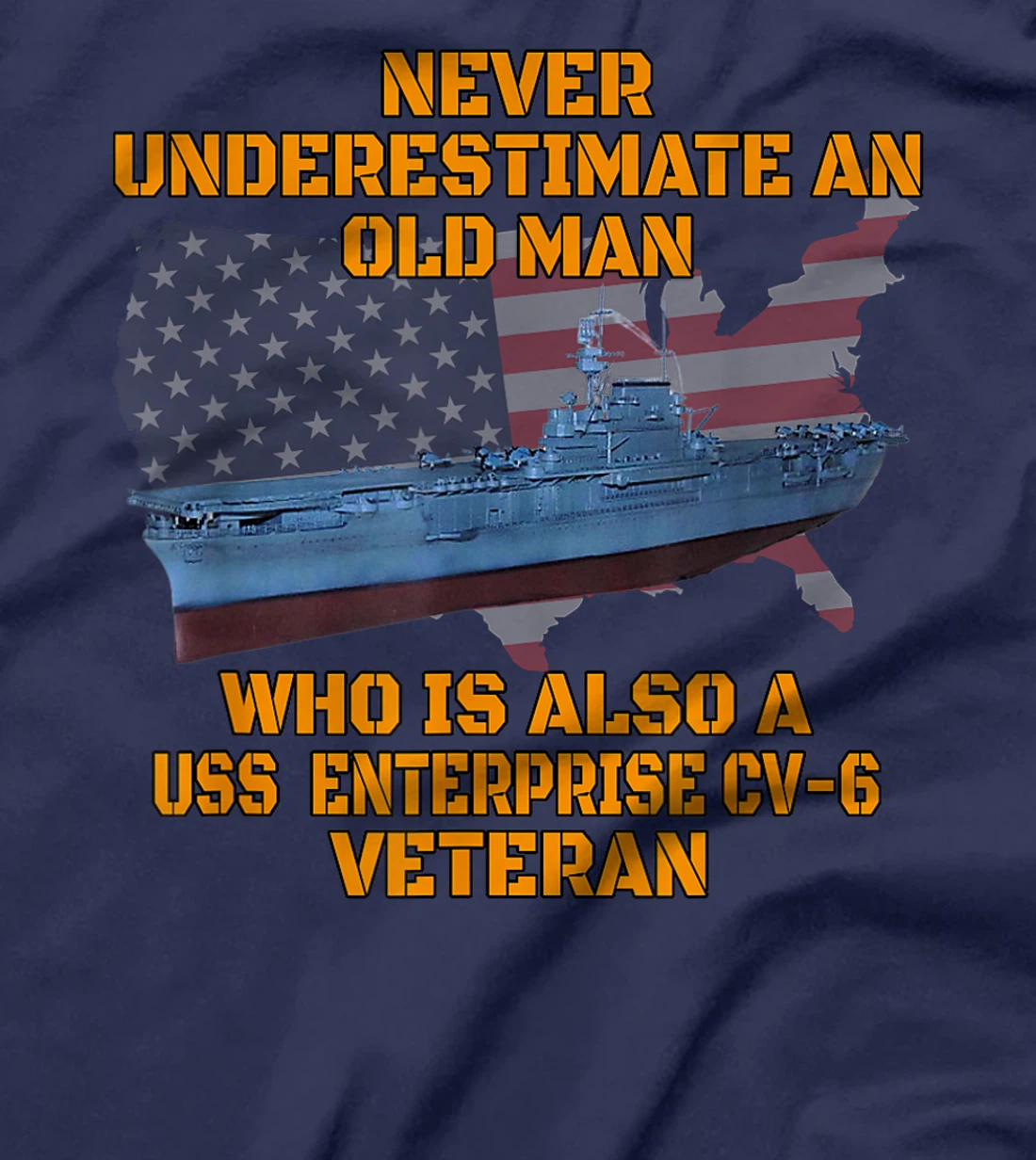 Veteran Day Aircraft Carrier Enterprise CV-6 Warship Grandpa T-Shirt