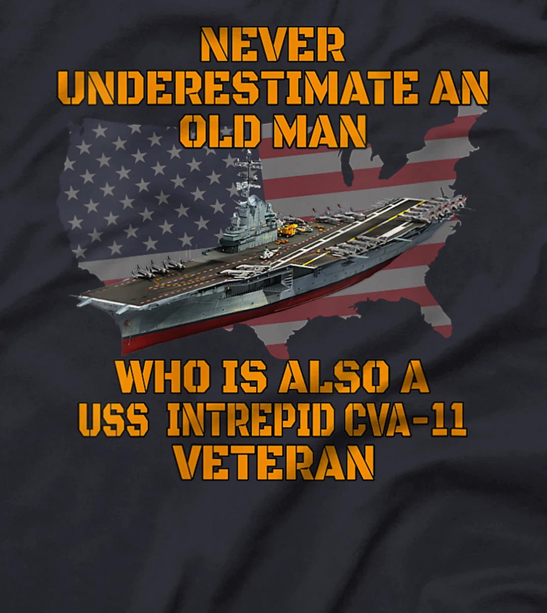 Veteran Day Aircraft Carrier Intrepid CVA-11 Warship Grandpa T-Shirt
