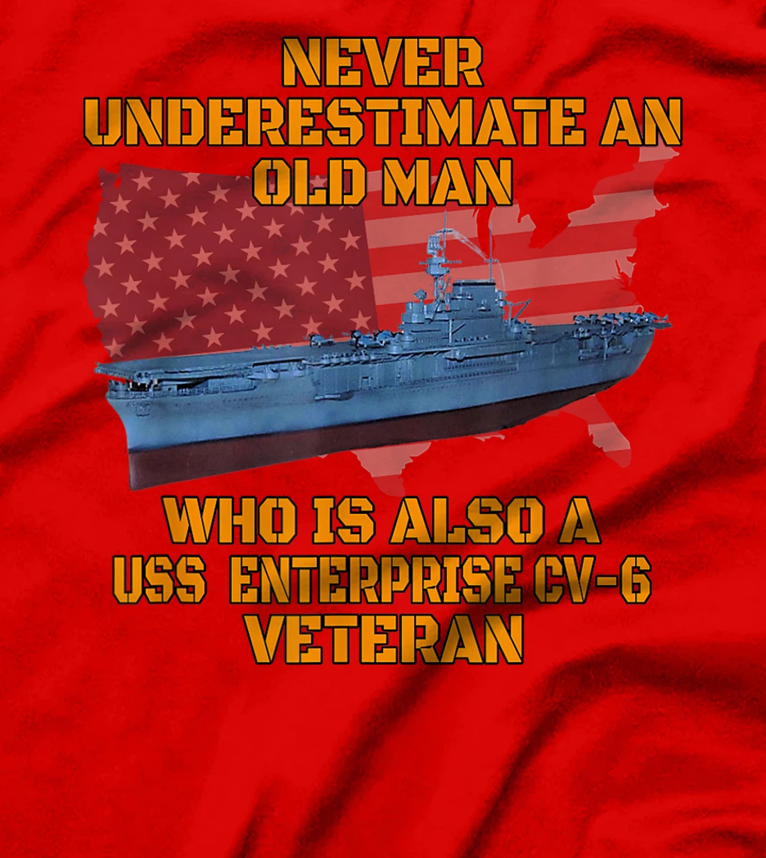 Veteran Day Aircraft Carrier Enterprise CV-6 Warship Grandpa T-Shirt