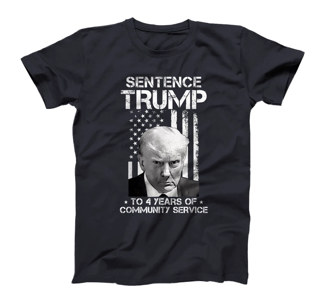 Sentence Trump to 4 Years of Community Service America Flag T-Shirt